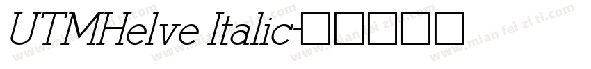 UTMHelve Italic字体转换